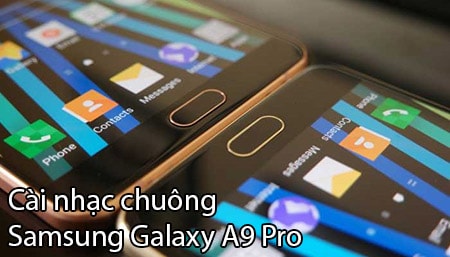 cai nhac chuong cho Samsung Galaxy A9 Pro