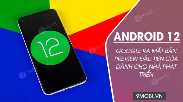 google ra mat android 12 preview