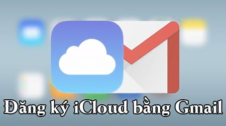 dang ky icloud bang gmail