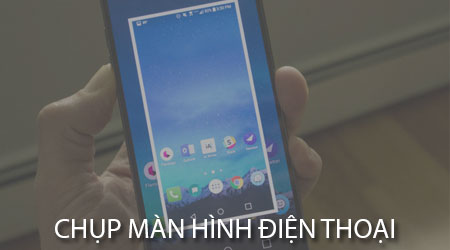 chụp màn hình android