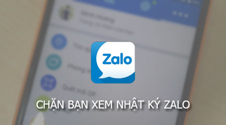 chan ban xem nhat ky zalo