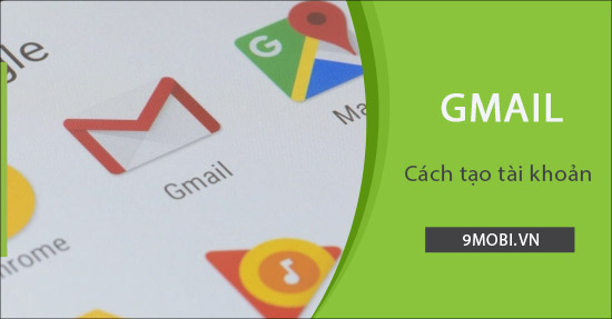 dang ky gmail tren dien thoai