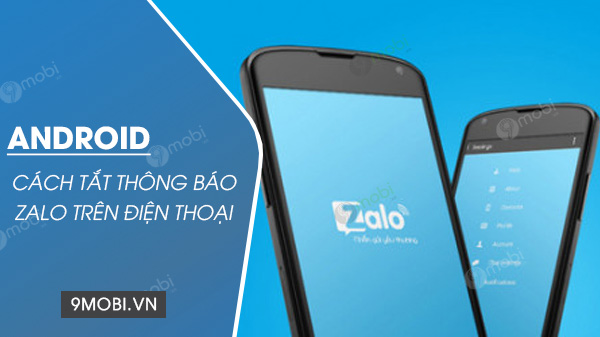 Cách tắt thông báo Zalo trên Android