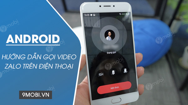 gọi video zalo tren android